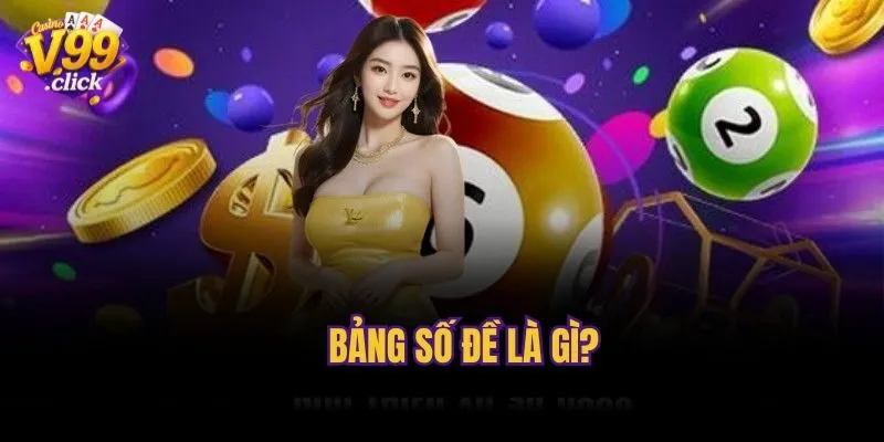Bảng số đề là gì?
