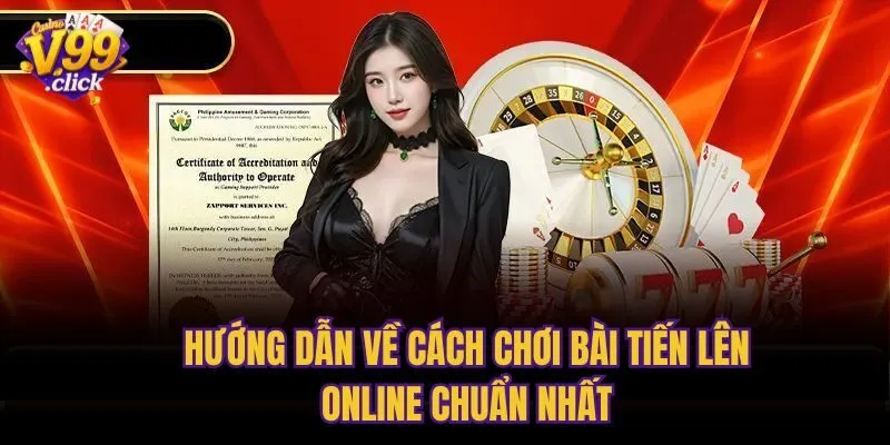 Hướng dẫn về cách chơi bài tiến lên online chuẩn nhất